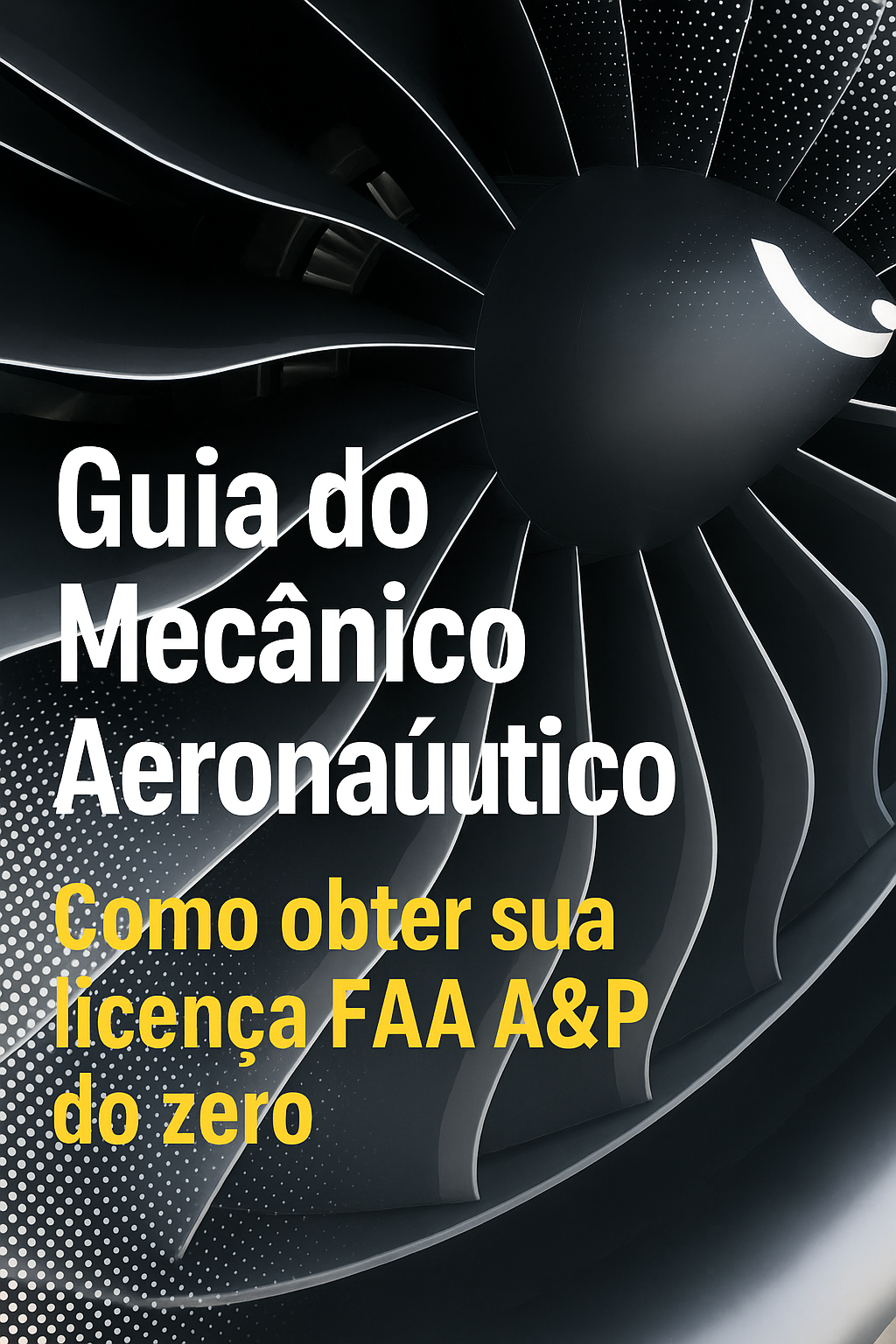 Como Obter sua Licença FAA A&P: Guia Completo para Mecânicos Brasileiros